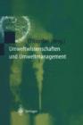 Image for Umweltwissenschaften und Umweltmanagement : Ein interdisziplinares Lehrbuch