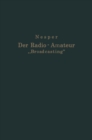 Image for Der Radio-Amateur Broadcasting&amp;quot;: Ein Lehr- und Hilfsbuch fur die Radio-Amateure aller Lander