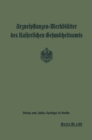 Image for Arzneipflanzen-Merkblatter des Kaiserlichen Gesundheitsamts: bearbeitet in Gemeinschaft mit dem Arzneipflanzen: Ausschu der Deutschen Pharmazeutischen Gesellschaft Berlin: Dahlem