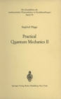 Image for Practical Quantum Mechanics II