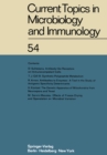 Image for Current Topics in Microbiology and Immunology: Ergebnisse der Mikrobiologie und Immunitatsforschung : 54