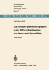 Image for Die klinische Elektromyographie in der Differentialdiagnose von Neuro- und Myopathien: Eine Bilanz