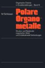Image for Struktur und Reaktivitat polarer Organometalle : Eine Einfuhrung in die Chemie organischer Alkali- und Erdalkalimetall-Verbindungen