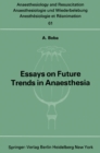 Image for Essays on Future Trends in Anaesthesia