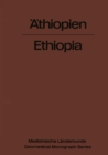 Image for Athiopien - Ethiopia: Eine geographisch-medizinische Landeskunde / A Geomedical Monograph.