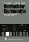 Image for Handbuch der Spurenanalyse: Die Anreicherung und Bestimmung von Spurenelementen unter Anwendung chemischer, physikalischer und mikrobiologischer Verfahren