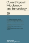 Image for Current Topics in Microbiology and Immunology: Ergebnisse der Mikrobiologie und Immunitatsforschung : 59
