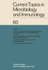 Image for Current Topics in Microbiology and Immunology: Ergebnisse der Mikrobiologie und Immunitatsforschung : 60