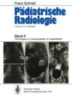 Image for Padiatrische Radiologie : Lehrbuch in 2 Banden Band II Thoraxorgane * Verdauungstrakt * Urogenitaltrakt