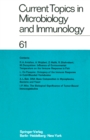 Image for Current Topics in Microbiology and Immunology / Ergebnisse der Mikrobiologie und Immunitatsforschung : 61