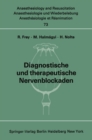 Image for Diagnostische und therapeutische Nervenblockaden: Fortbildungsveranstaltung am 6./7. Oktober 1971 in Mainz