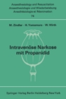Image for Intravenose Narkose Mit Propanidid: Neue Experimentelle Und Klinische Untersuchungen