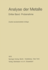 Image for Analyse der Metalle: Dritter Band * Probenahme