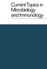 Image for Current Topics in Microbiology and Immunology / Ergebnisse der Mikrobiologie und Immunitatsforschung : Volume 65