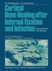 Image for Cortical Bone Healing after Internal Fixation and Infection: Biomechanics and Biology