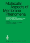 Image for Molecular Aspects of Membrane Phenomena: International Symposium held at the Battelle Seattle Research Center, Seattle, WA, USA, November 4-6, 1974