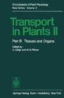 Image for Transport in Plants II: Part B Tissues and Organs : 2 / B