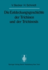 Image for Die Entdeckungsgeschichte der Trichinen und der Trichinosis