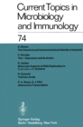 Image for Current Topics in Microbiology and Immunology / Ergebnisse der Mikrobiologie und Immunitatsforschung : 74