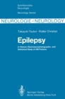 Image for Epilepsy: A Clinical, Electroencephalographic, and Statistical Study of 466 Patients