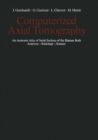 Image for Computerized Axial Tomography: An Anatomic Atlas of Serial Sections of the Human Body Anatomy - Radiology - Scanner