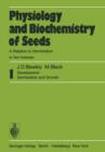 Image for Physiology and Biochemistry of Seeds in Relation to Germination : 1 Development, Germination, and Growth