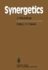 Image for Synergetics: A Workshop Proceedings of the International Workshop on Synergetics at Schloss Elmau, Bavaria, May 2-7, 1977