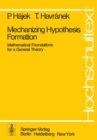Image for Mechanizing Hypothesis Formation: Mathematical Foundations for a General Theory