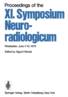 Image for Proceedings of the XI. Symposium Neuroradiologicum: Wiesbaden, June 4-10, 1978