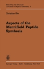 Image for Aspects of the Merrifield Peptide Synthesis
