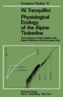 Image for Physiological Ecology of the Alpine Timberline: Tree Existence at High Altitudes with Special Reference to the European Alps