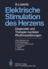 Image for Elektrische Stimulation Des Herzens: Diagnostik Und Therapie Kardialer Rhythmusstorungen