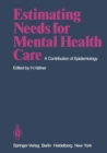 Image for Estimating Needs for Mental Health Care: A Contribution of Epidemiology