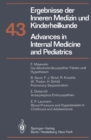 Image for Advances in Internal Medicine and Pediatrics/Ergebnisse der Inneren Medizin und Kinderheilkunde : 43