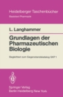 Image for Grundlagen der Pharmazeutischen Biologie: Begleittext zum Gegenstandskatalog GKP 1