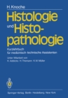 Image for Histologie und Histopathologie: Kurzlehrbuch fur medizinisch-technische Assistenten.