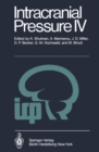 Image for Intracranial Pressure IV: Proceedings of the Fourth International Symposium on Intracranial Pressure. Held at Williamsburg/Virginia, USA, June 10-14, 1979