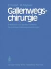 Image for Gallenwegschirurgie: Indikationen und operative Verfahren bei gutartigen Gallenwegserkrankungen