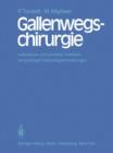 Image for Gallenwegschirurgie : Indikationen und operative Verfahren bei gutartigen Gallenwegserkrankungen