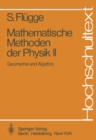 Image for Mathematische Methoden der Physik II: Geometrie und Algebra