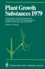 Image for Plant Growth Substances 1979: Proceedings of the 10th International Conference on Plant Growth Substances, Madison, Wisconsin, July 22-26, 1979