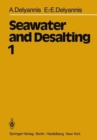 Image for Seawater and Desalting : Volume 1