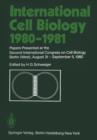 Image for International Cell Biology 1980-1981 : Papers Presented at the Second International Congress on Cell Biology Berlin (West), August 31 - September 5, 1980