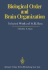 Image for Biological Order and Brain Organization: Selected Works of W.R.Hess