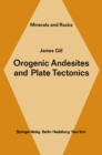Image for Orogenic Andesites and Plate Tectonics