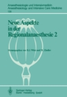 Image for Neue Aspekte in der Regionalanaesthesie 2: Pharmakokinetik, Interaktionen, Thromboembolierisiko, New Trends