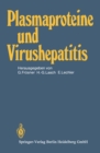 Image for Plasmaproteine Und Virushepatitis: Fortschritte Bei Der Herstellung Hepatitis-sicherer Plasmaproteine