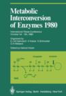 Image for Metabolic Interconversion of Enzymes 1980 : International Titisee Conference October 1st – 5th, 1980