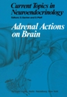 Image for Adrenal Actions on Brain : 2
