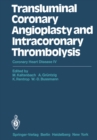 Image for Transluminal Coronary Angioplasty and Intracoronary Thrombolysis: Coronary Heart Disease IV
